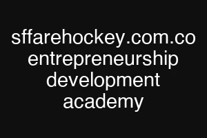 sffarehockey.com.co entrepreneurship development academy